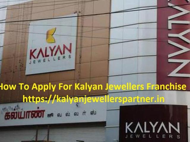 Your Gateway to Prosperity: Kalyan Jewellers Franchise Application Made Easy - 1