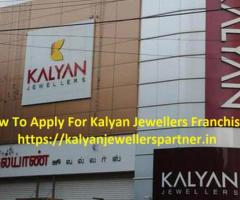 Your Gateway to Prosperity: Kalyan Jewellers Franchise Application Made Easy
